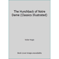 thumbnail image 1 of Pre-Owned The Hunchback of Notre Dame (Classics Illustrated) (Paperback) 1578400678 9781578400676, 1 of 1