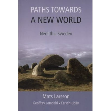 Paths Towards a New World: Neolithic Sweden