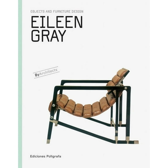 Eileen Gray: Objects and Furniture Design, (Hardcover)