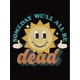 thumbnail image 2 of Camiseta informal de cuello redondo y manga corta para mujer con estampado de sol "Someday We'll All Be Dead", mezcla de algodón y elastano, ajuste cómodo, ideal para cualquier temporada., 2 of 6