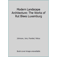 thumbnail image 1 of Pre-Owned Modern Landscape Architecture: The Works of Rut Blees Luxemburg (Hardcover) 1558590234 9781558590236, 1 of 1