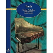Bach Kleine Praludien : Little Preludes