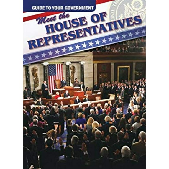 Pre-Owned Guide to Your Government: Meet the House of Representatives (Hardcover)