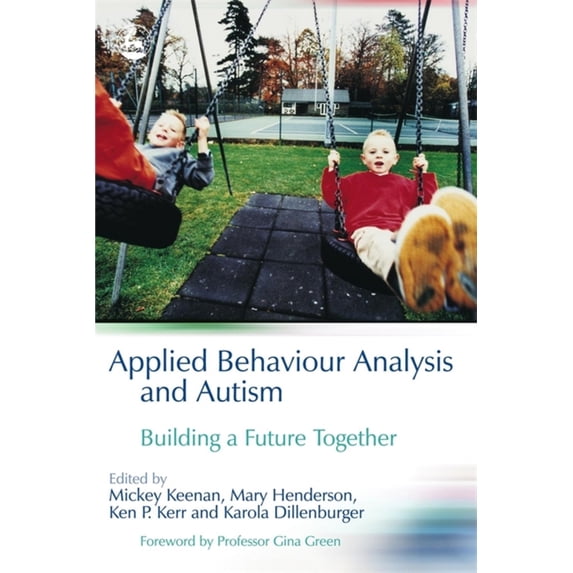 Pre-Owned Applied Behaviour Analysis and Autism: Building a Future Together (Paperback) 1843103109 9781843103103