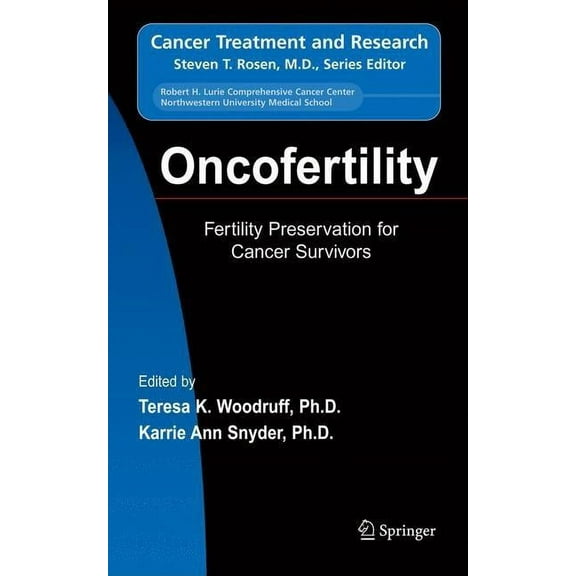 Cancer Treatment and Research Oncofertility: Fertility Preservation for Cancer Survivors, Book 138, (Hardcover)
