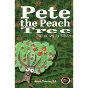 Pete the Peach Tree: (Softcover) (Paperback)