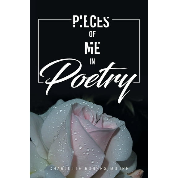 Pieces of Me in Poetry, (Paperback)