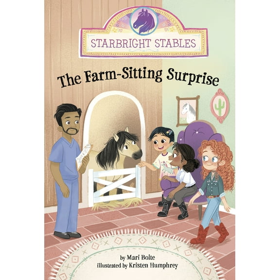 Starbright Stables The Farm-Sitting Surprise, (Hardcover)