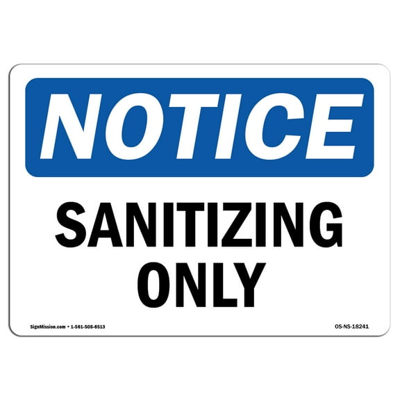 OSHA Notice Sign - Sanitizing Only | Aluminum Sign | Protect Your Business, Construction Site, Warehouse & Shop Area | Made in the USA