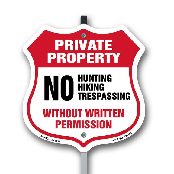 Private Property Shield Sign No Hunting Hiking Trespassing Without Written Permission 12 inch X 12 inch Shield Shaped Commercial Grade Plastic Sign with Aluminum Mounting Stake Weather