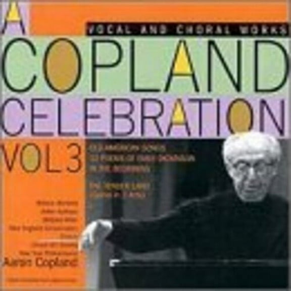 Aaron Copland - Clebration 3: Vocal & Choral Works - Music & Performance - CD