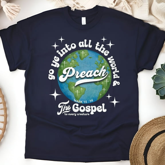 Preach the Gospel Shirt – Mark 16:15 Christian Evangelism Earth Graphic Tee, Navy, Size S
