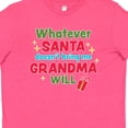 thumbnail image 4 of Inktastic Christmas Whatever Santa Doesn't Bring Me Grandma Will Youth T-Shirt, 4 of 5