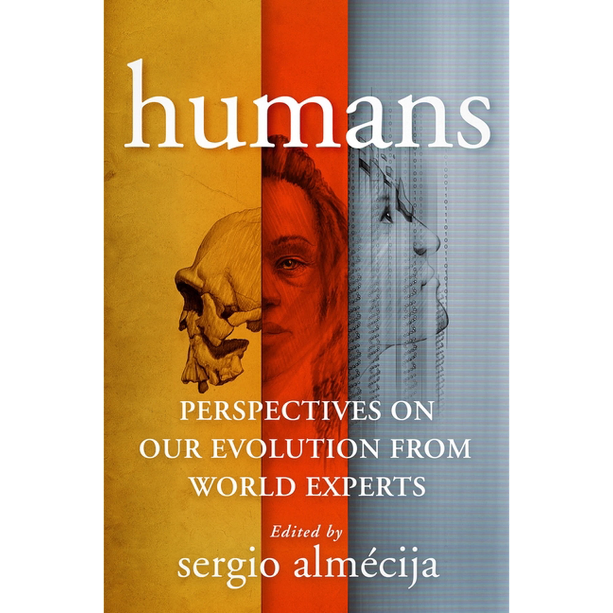 Humans: Perspectives on Our Evolution from World Experts (Hardcover)