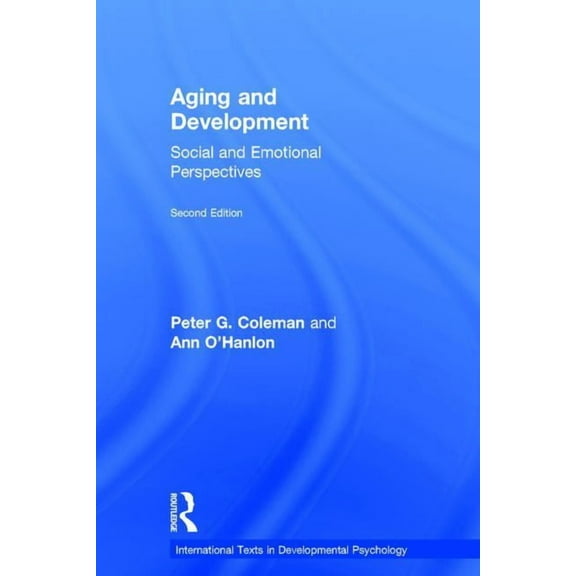 International Texts in Developmental Psy Aging and Development: Social and Emotional Perspectives, (Hardcover)