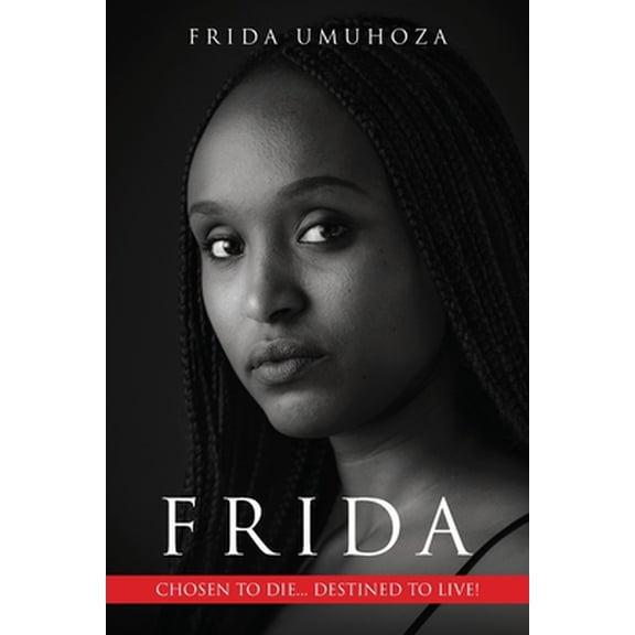 Pre-Owned Frida: Chosen to Die, Destined to Live (Paperback) 0648586235 9780648586234