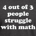 thumbnail image 3 of CafePress - 4 Out Of 3 People Struggle With Math T Shirt - Men's Classic Graphic Cotton T-Shirt, 3 of 4