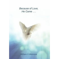 Because of Love, He Came... (Hardcover)