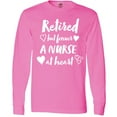 thumbnail image 3 of Inktastic Retired but Forever a Nurse at Heart Long Sleeve T-Shirt, 3 of 5