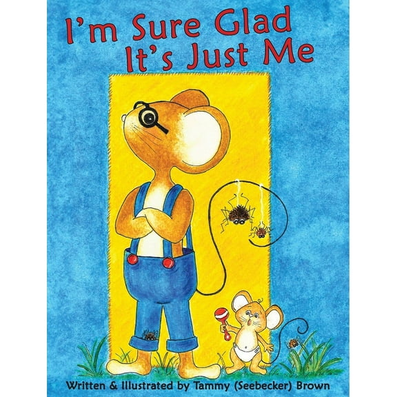 I'm Sure Glad It's Just Me, (Hardcover)