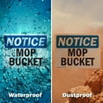 thumbnail image 6 of (2 Pack) Mop Bucket OSHA Notice Sign 18 Inch X 12 Inch Indoor / Outdoor Rust-Free Aluminum Metal Signs for Workplace, Workshop, and Construction Site, Made in the USA, 6 of 8