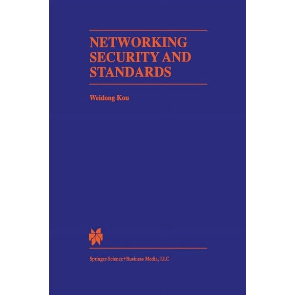 The Springer International Engineering a Networking Security and Standards, Book 394, (Paperback)