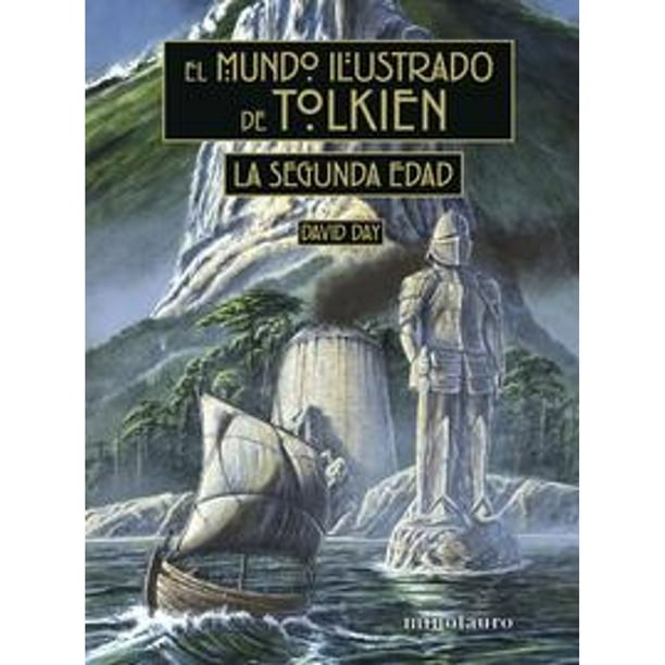 Libro El Mundo Ilustrado De Tolkien: La Segunda Edad Tapa Blanda, Autor David Day, Editorial Minotauro Mexico