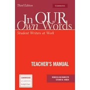 Cambridge Academic Writing Collection: In Our Own Words Teacher's Manual: Student Writers at Work (Paperback)