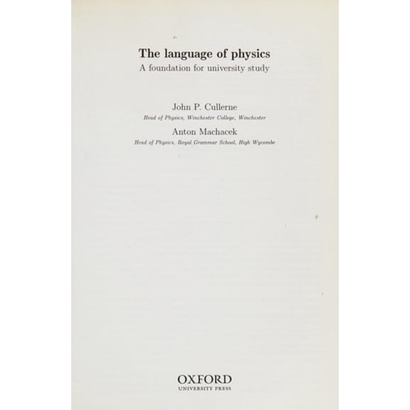 Pre-Owned The Language of Physics: A Foundation for University Study (Hardcover) by John P Cullerne, Anton Machacek