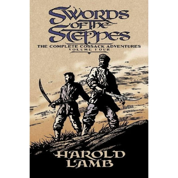 Complete Cossack Adventures Swords of the Steppes, Book 04, (Paperback)