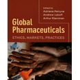 thumbnail image 1 of Global Pharmaceuticals: Ethics, Markets, Practices, 1 of 4
