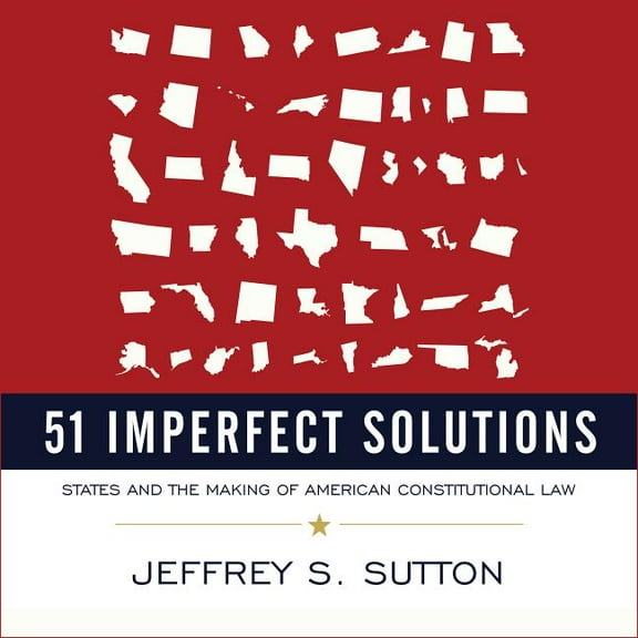 51 Imperfect Solutions: States and the Making of American Constitutional Law (Audiobook)