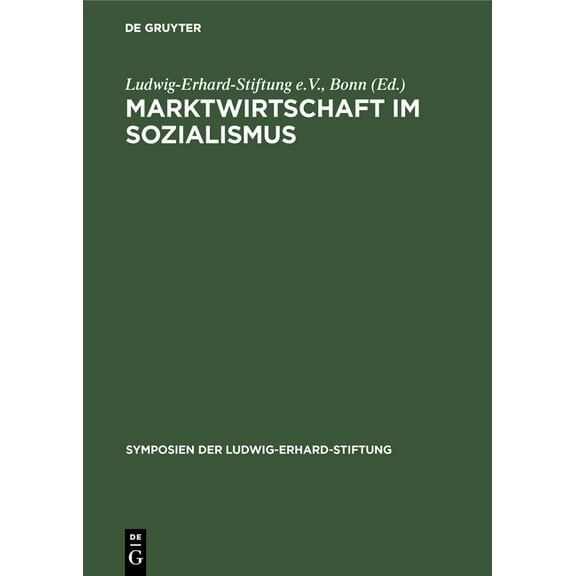 Symposien Der Ludwig-Erhard-Stiftung Marktwirtschaft im Sozialismus, Book 27, (Hardcover)