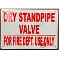 thumbnail image 1 of Dry Standpipe Valve for FIRE DEPT USE ONLY Sign (White,Aluminum 7X10, Reflective) (ref-2201), 1 of 4