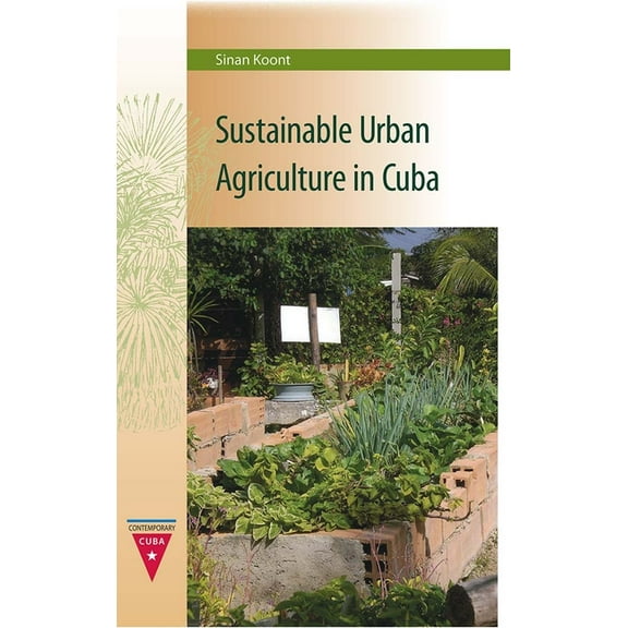 Contemporary Cuba Sustainable Urban Agriculture in Cuba, (Paperback)