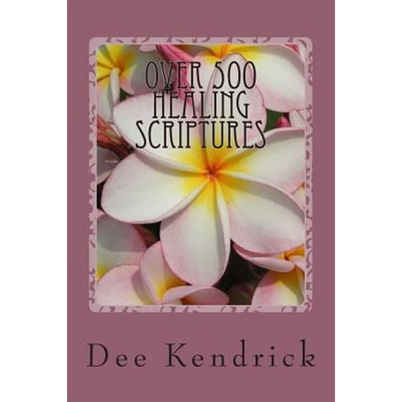Over 500 Healing Scriptures (Paperback)