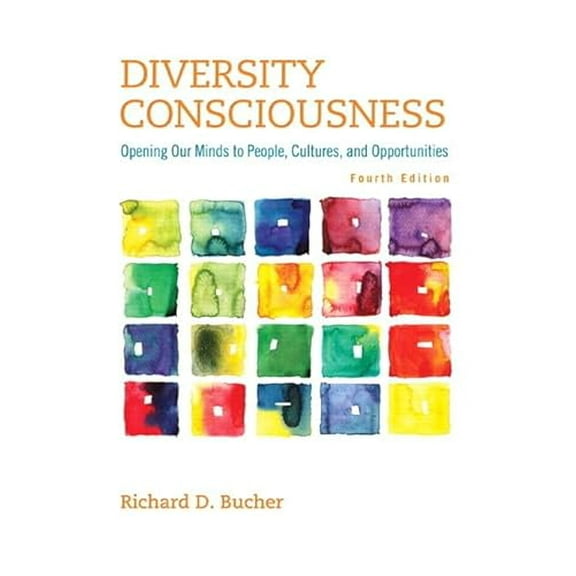 Pre-Owned Diversity Consciousness: Opening Our Minds to People, Cultures, and Opportunities (Student Success 2015 Copyright), 9780321919069, 0321919068, Paperback, 4 edition