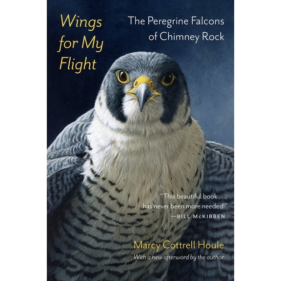 Wings for My Flight: The Peregrine Falcons of Chimney Rock, (Paperback)