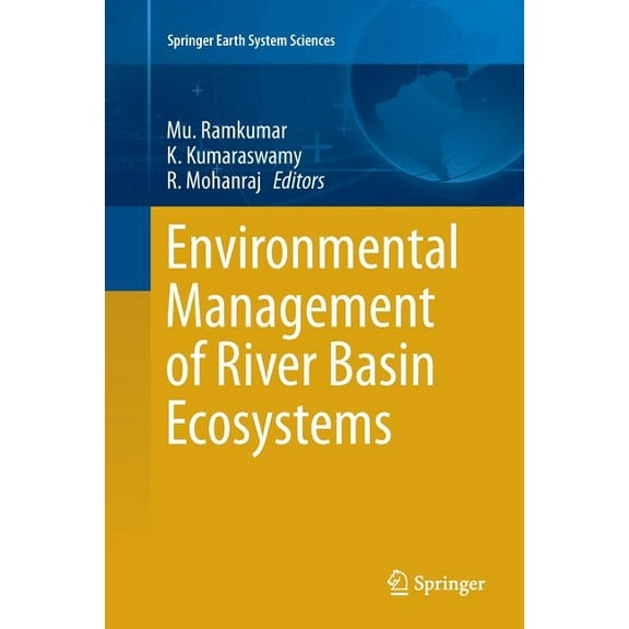 Springer Earth System Sciences Environmental Management of River Basin Ecosystems, (Paperback)