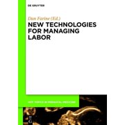 Hot Topics in Perinatal Medicine New Technologies for Managing Labor, Book 3, (Hardcover)