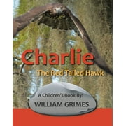 Charlie the Red-Tailed Hawk (Paperback)