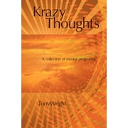 Krazy thoughts : A collection of mental progression (Paperback)
