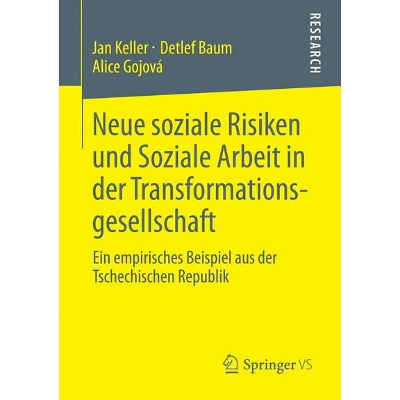 Neue Soziale Risiken Und Soziale Arbeit in Der Transformationsgesellschaft: Ein Empirisches Beispiel Aus Der Tschechisch, (Paperback)