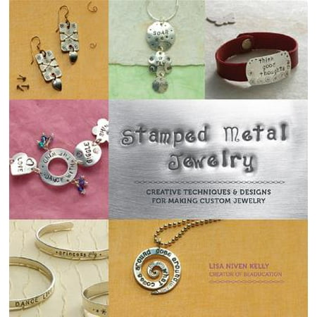 - Stamped Metal Jewelry : Creative Techniques and Designs for Making Custom Jewelry