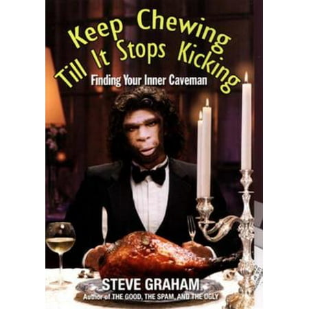 Keep Chewing Till It Stops Kicking - eBook (Best Way To Stop Chafing)