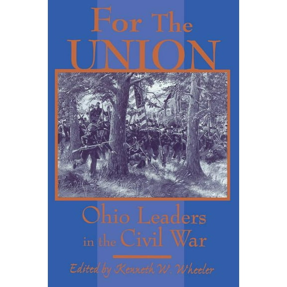 For the Union: Ohio Leaders in the Civil War, (Paperback)