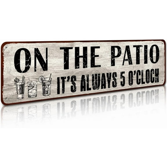 Patio Wall Decor, Tin Plaque Sign for Home, Bar, Pub, Porch, Outdoor Living, 4x16 Inches - On The Patio It's Always 5 O'Clock