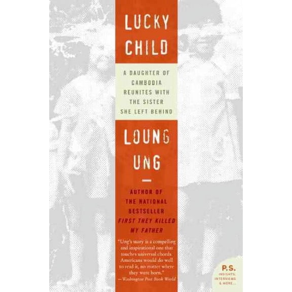 Pre-Owned Lucky Child: A Daughter of Cambodia Reunites with the Sister She Left Behind (Paperback) 0060733950 9780060733957