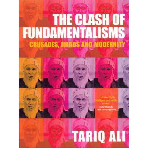 Pre-Owned The Clash of Fundamentalisms: Crusades, Jihads and Modernity (Paperback) 185984457X 9781859844571