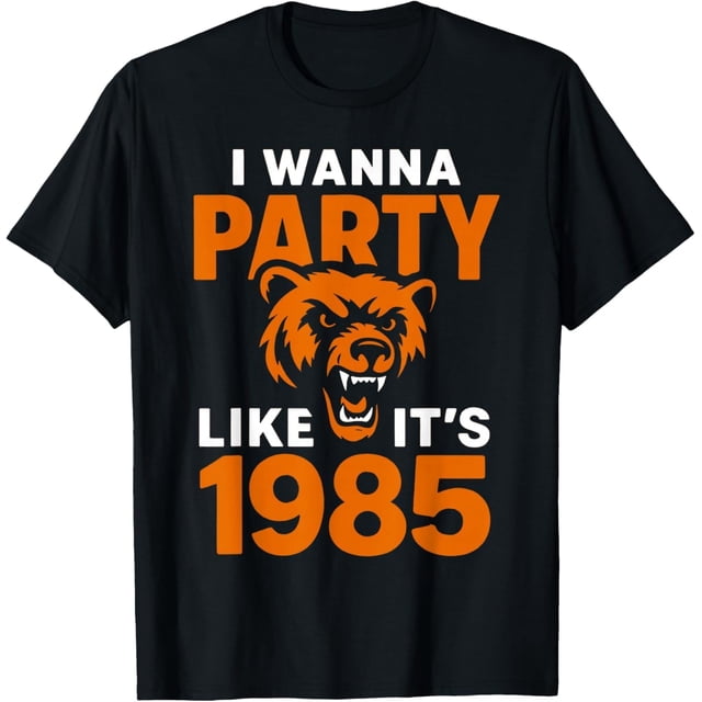I Wanna Party Like It's 1985 - Camiseta de oso rugido